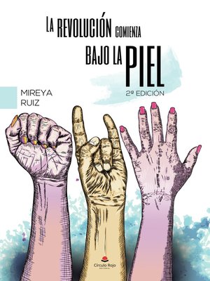 cover image of La revolución comienza bajo la piel